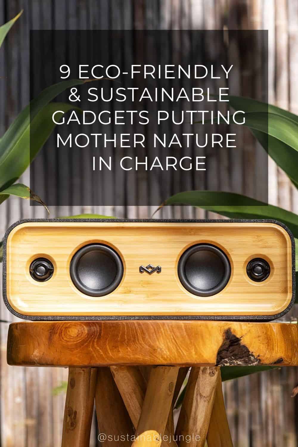 9 Eco-Friendly & Sustainable Gadgets Putting Mother Nature In Charge Image by House Of Marley #sustainablegadgets #ecofriendlygadgets #greenergadgets #greenhomegadgets #sustainablenergygadgets #ecogadgets #sustainablejungle