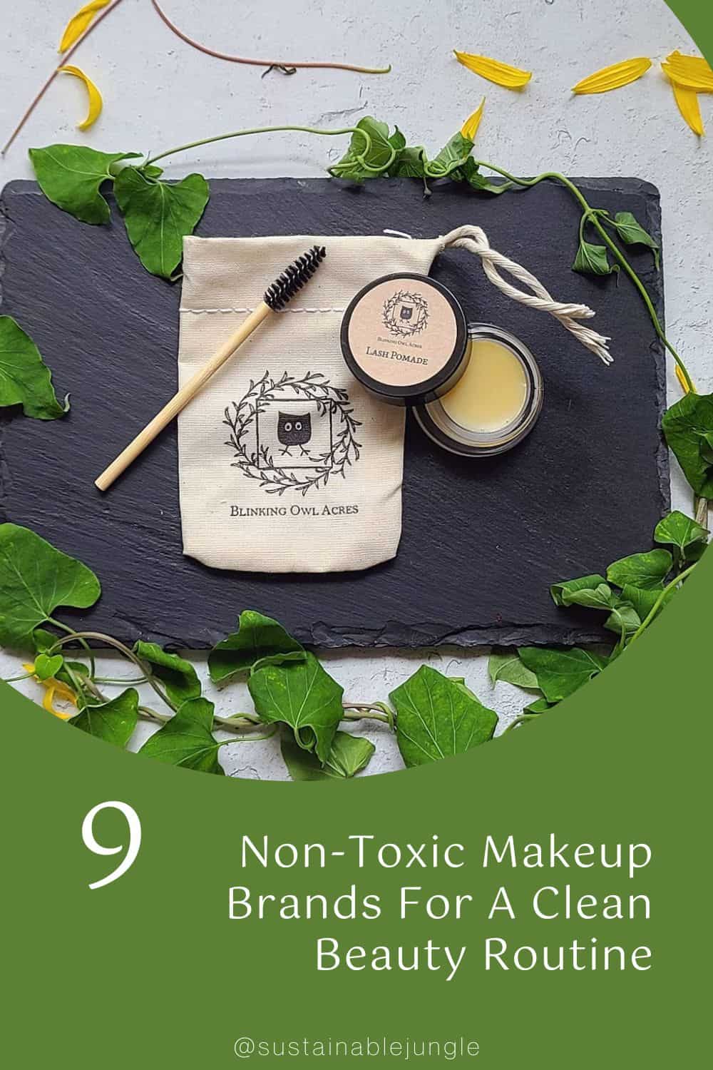 9 Non-Toxic Makeup Brands For A Clean Beauty Routine Image by Blinking Owl Acres #nontoxicmakeup #nontoxiccosmetics #nontoxicmakeupbrands #cleanmakeupbrands #bestnontoxicmakeup #cleanestmakeupbrands #sustainablejungle