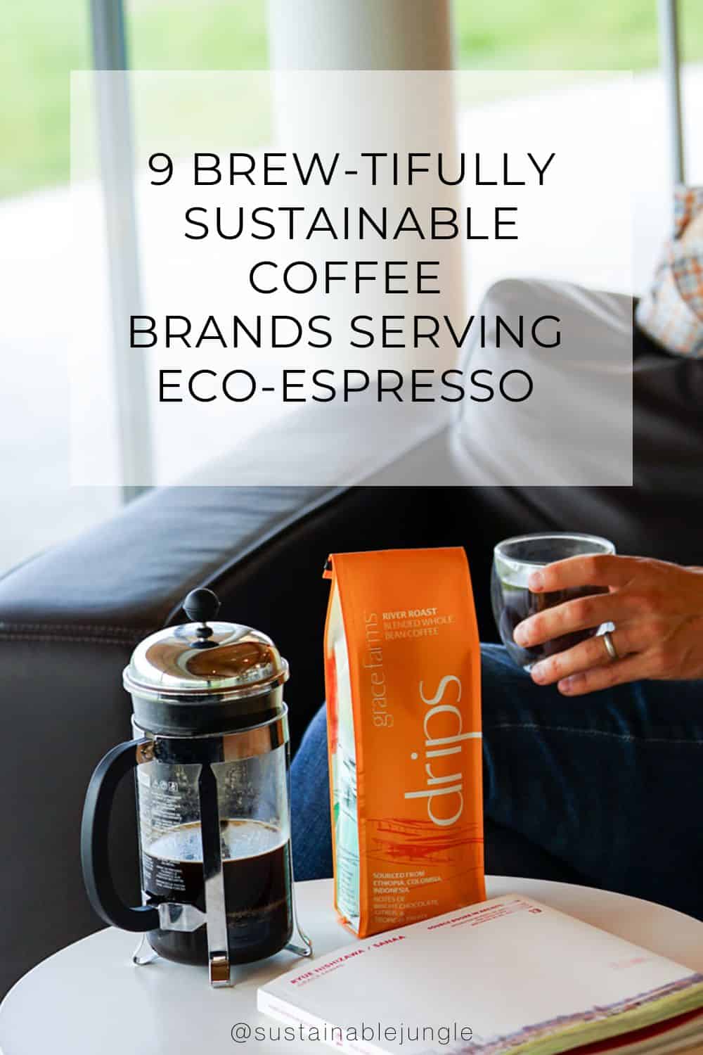 9 Brew-Tifully Sustainable Coffee Brands Serving Eco-Espresso Image by Grace Farms #sustainablecoffeebrands #sustaianblecoffeebeans #ethicalcoffeebrands #ecofriendlycoffee #ethicalcoffeecompanies #ethicalbeancoffee #sustainablejungle