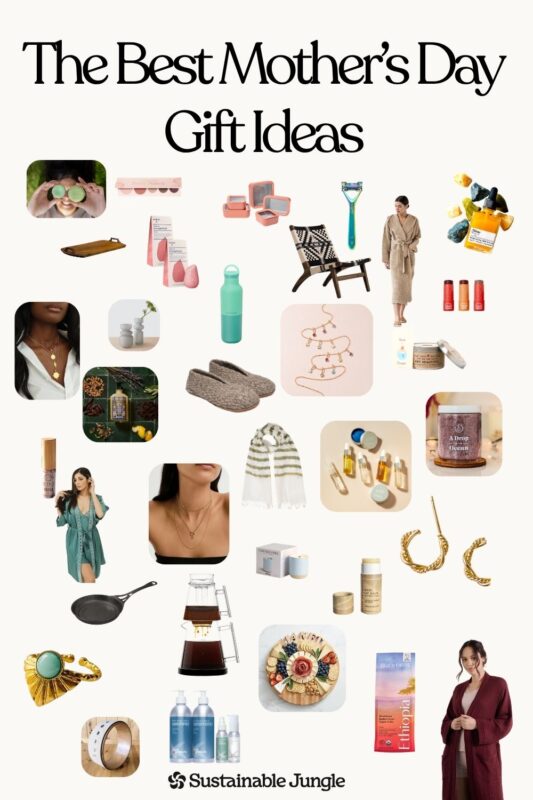 60+ Eco-friendly Mother's Day Gifts Mom (And the Planet) Will Love