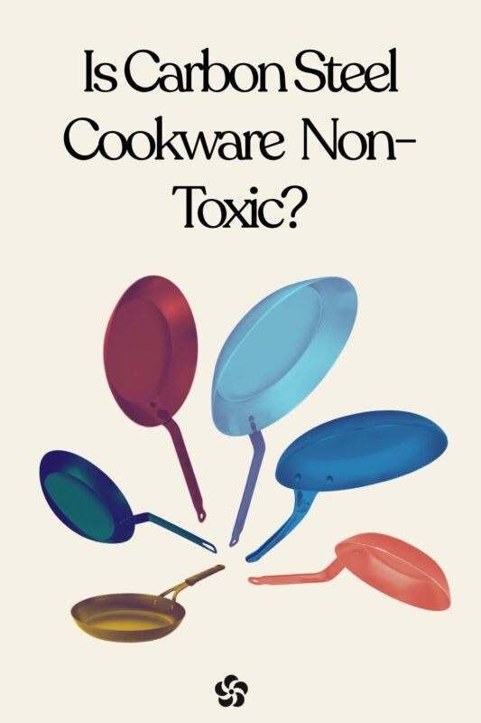 Is Carbon Steel Non-Toxic? What The Science Says